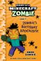 [Diary of a Minecraft Zombie 09] • Zombie's Birthday Apocalypse